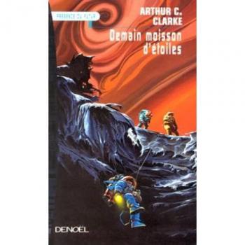 Clarke, Arthur C. Demain Moisson D'Étoiles (Presence Futur)