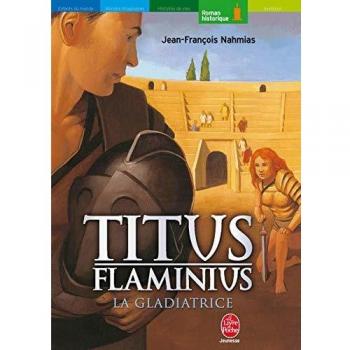 Titus Flaminius, Tome 2 : La Gladiatrice
