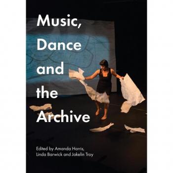 Music Dance and the Archive