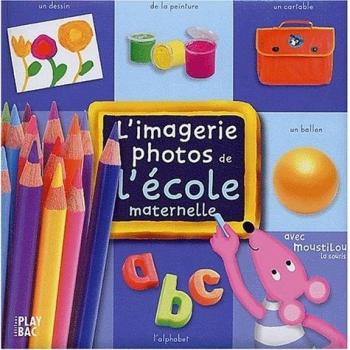 L'imagerie Photos De L'école Maternelle Avec Moustilou La Souris