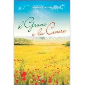 Il grano e la cenere