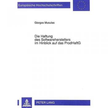 Die Haftung des Softwareherstellers im Hinblick auf das ProdHaftG