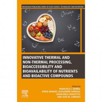 Innovative Thermal and Non-Thermal Processing Bioaccessibility and Bioavailability of Nutrients and Bioactive Compounds