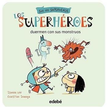 Los superhéroes duermen con sus monstruos