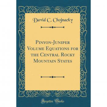 Pinyon-Juniper Volume Equations for the Central Rocky Mountain States