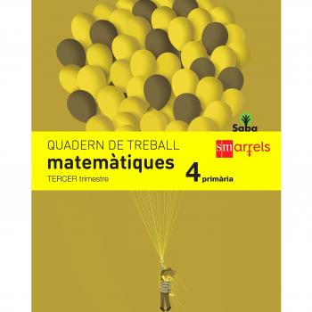 Quadern de matemàtiques. 4 Primària, 3 Trimestre. Saba.