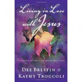 Living in Love with Jesus: Clothed in the Colors of His Love