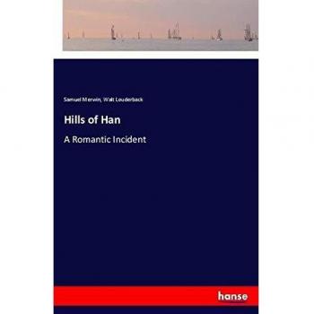 Hills of Han: A Romantic Incident