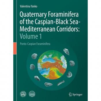 Quaternary Foraminifera of the Caspian-Black Sea-Mediterranean Corridors: Volume 1