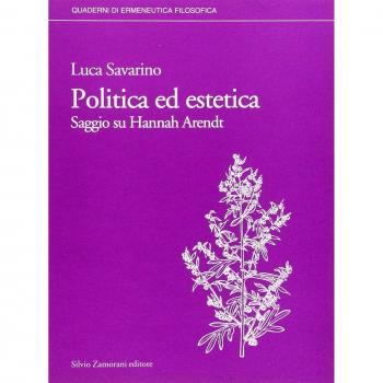 Politica ed estetica. Saggio su Hannah Arendt