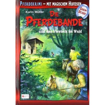 Die Pferdebande und das Versteck im Wald