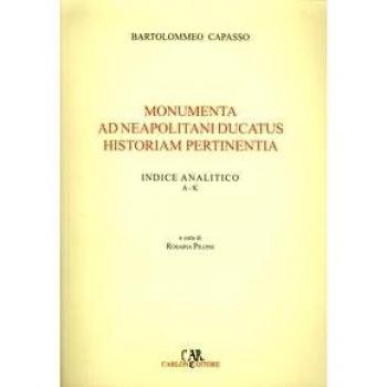 Monumenta ad neapolitani ducatus historiam pertinentia. Ediz. illustrata (Vol. 1)