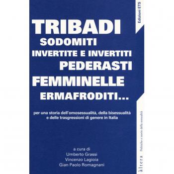 Tribadi, sodomiti, invertite e invertiti, pederasti, femminelle,