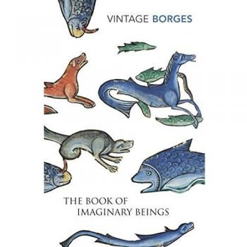 The Book Of Imaginary Beings