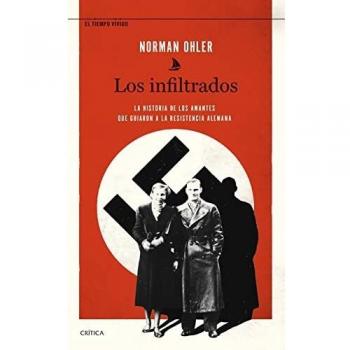Los infiltrados: La historia de los amantes que guiaron a la resistencia alemana
