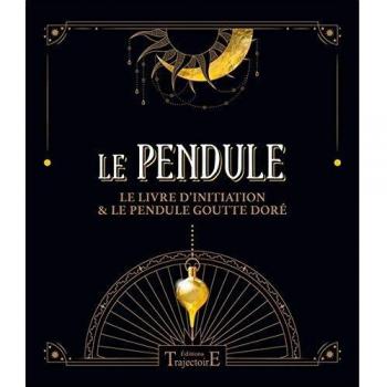 LE PENDULE LE LIVRE D'INITIATION   LE PENDULE GOUTTE DORE