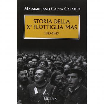Storia della Xª flottiglia Mas 1943-1945