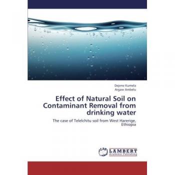 Effect of Natural Soil on Contaminant Removal from drinking water: The case of Telelchitu soil from West Harerige, Ethiopia
