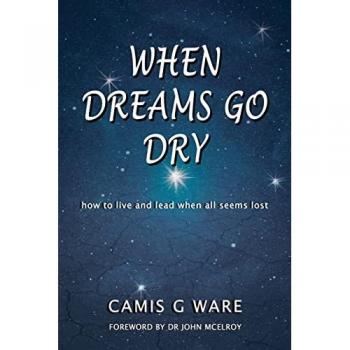 Ware, Camis G: When Dreams Go Dry