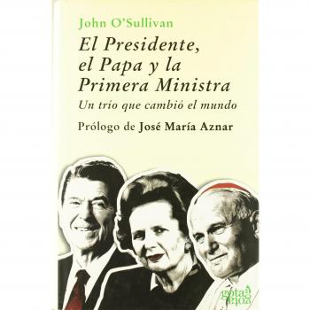 El Presidente, el Papa y la Primera Ministra: un trío que cambió el mundo