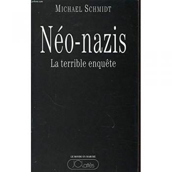 Néo-nazis : La terrible enquête