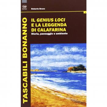 Il genius loci e la leggenda di Calafarina. Storia, paesaggio e ambiente