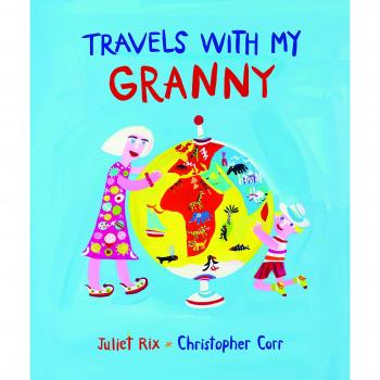 Travels With My Granny by Juliet Rix