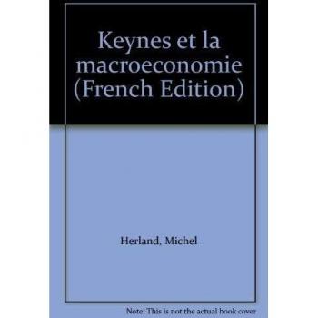 Michel Herland Keynes Et La Macroéconomie