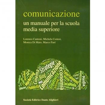 Comunicazione. Un manuale per la scuola media superiore