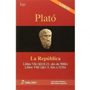 Plató, La República: llibre VI (18-21 des de 506b) : llibre VII (1-5 fins a 521b) (Tapa blanda).
