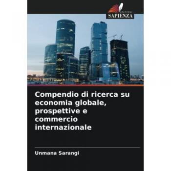 Sarangi, Unmana: Compendio di ricerca su economia globale, prospettive e commercio internazionale