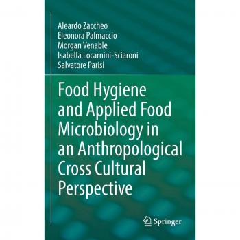 Food Hygiene and Applied Food Microbiology in an Anthropological Cross Cultural Perspective
