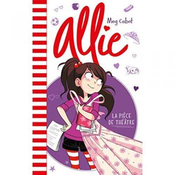 Allie. Vol. 4. La pièce de théâtre