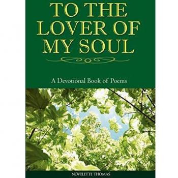 To the Lover of My Soul: A Devotional Book of Poems