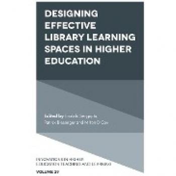 Designing Effective Library Learning Spaces in Higher Education (Innovations in Higher Education Teaching and Learning, 29, Band 29)