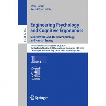 Engineering Psychology and Cognitive Ergonomics. Mental Workload Human Physiology and Human Energy