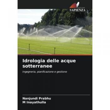 Idrologia delle acque sotterranee: Ingegneria, pianificazione e gestione
