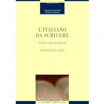 L' italiano da scrivere. Strutture, risposte, proposte. Eserciziario