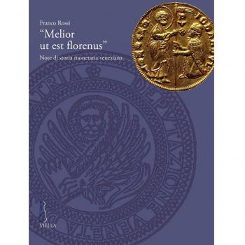 «Melior ut est florenus». Note di storia monetaria veneziana