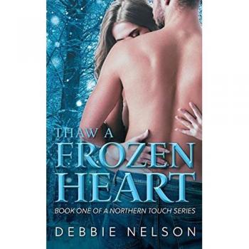 Thaw A Frozen Heart (A Northern Touch)