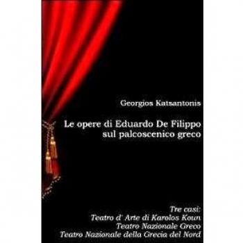 Le opere di Eduardo De Filippo sul palcoscenico greco