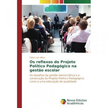 Villani, Fábio Luiz: Os reflexos do Projeto Político Pedagógico na gestão escolar