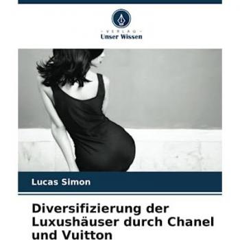 Simon, Lucas: Diversifizierung der Luxushäuser durch Chanel und Vuitton