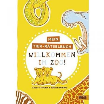 Cally Stronk Willkommen Im Zoo!: Ein Tier-Rätselbuch