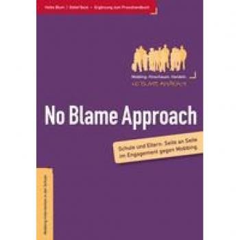 Eltern und der No Blame Approach: Sorgen, Nöten und Fragen von Eltern gut begegnen