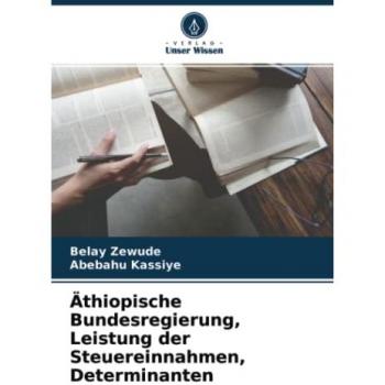 Äthiopische Bundesregierung, Leistung der Steuereinnahmen, Determinanten