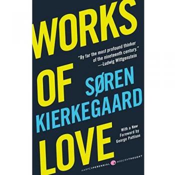 Works of Love, by Soren Kierkegaard