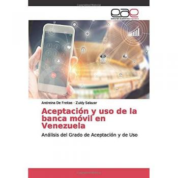 Aceptación y uso de la banca móvil en Venezuela: Análisis del Grado de Aceptación y de Uso