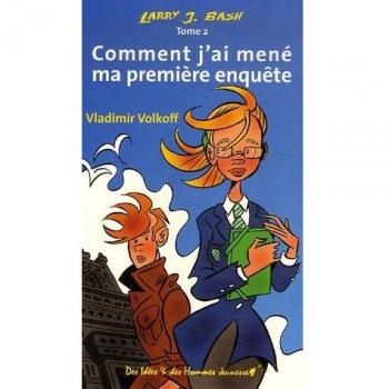 Larry J. Bash, Tome 2 : Comment j'ai mené ma première enquête