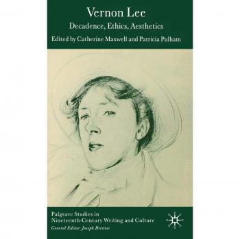 Vernon Lee, Palgrave Studies in Nineteenth-Century Writing and Culture